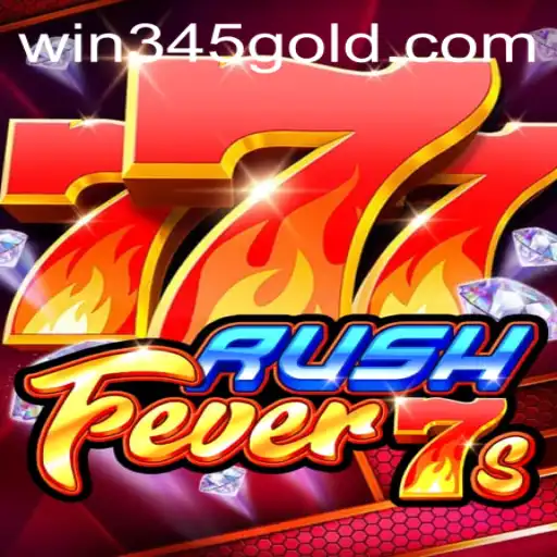Discover the Exciting World of RushFever7s: A Thrilling Game Adventure with WiN 345